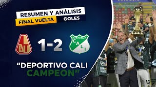 Tolima Vs Cali (1-2) | RESUMEN GOLES Y ANÁLISIS | Final Liga Betplay 2021