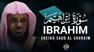 جمال يفوق الوصف للشيخ سعود الشريم | سورة ابراهيم بهدوء جميل surah ibrahim