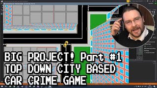 BIG PROJECT! Top Down City Based Car Crime Game #1