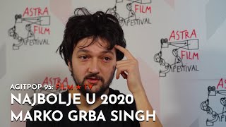 Prvo polugođe 2020 - Marko Grba Singh | FILMOVI & SERIJE | AGITPOP TV