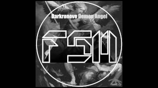 Darkronove - Demon Angel (Original Mix) FSM Recordings