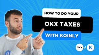 How To Do Your OKX Taxes FAST With Koinly