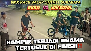 HAMPIR SAJA TERTUSUK DI FINISH‼️GUSTI🆚JIN BOTOL BALAP SEPEDA ONTHEL BMX SURABAYA