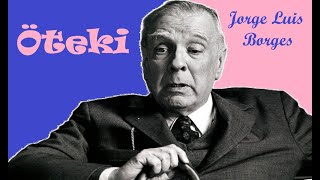 Jorge Luis Borges - Öteki