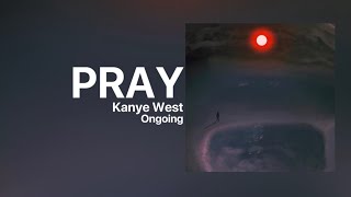 Kanye West - PRAY (NEW SNIPPET)