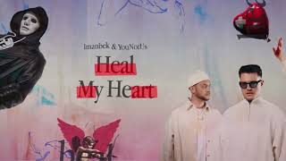 Imanbek, YouNotUs - Heal My Heart (Lyric Video)