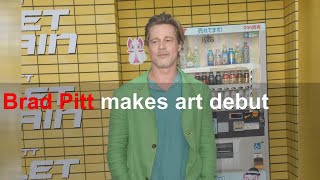 Brad Pitt makes art debut