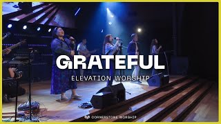 Grateful (Elevation Worship) – Elizabeth Sia | Cornerstone Worship