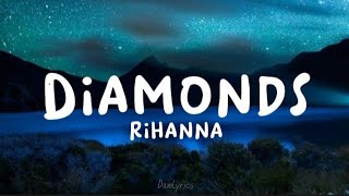 Rihanna - Diamonds (lyrics)