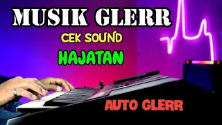 MUSIK GLERR WAJIB BUAT CEK SOUND HAJATAN AUTO GLERR