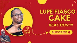 Lupe Fiasco - Cake (Reaction)