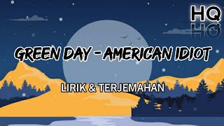 Green Day - American Idiot Lirik & Terjemahan (HQ)