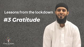 Gratitude by Imam Ebrahim Surti - Lessons from the Lockdown