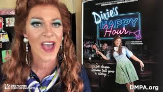 Join Dixie Longate in her all new show: Dixie's Happy Hour