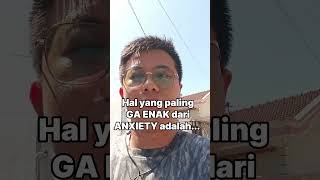 HAL PALING GA ENAK DARI GANGGUAN KECEMASAN