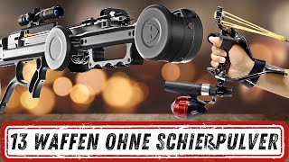 TOP 13 WAFFEN, DIE KEIN SCHIESSPULVER BENÖTIGEN