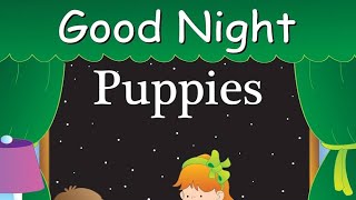 Good Night Puppies - by Adam Gamble and Mark Jasper kids book read aloud