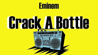 Eminem - Crack A Bottle (Lyrics)