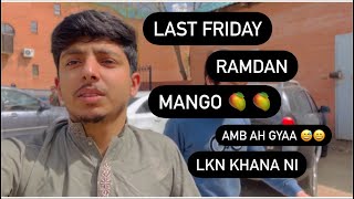 Last Friday|Ramdan|Mango🥭|Ah gyaa|lkn khana ni😁|MBBS|West Kazakh University|Almaty|Aktobe|