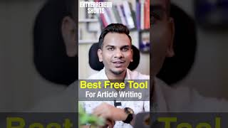 Best Free Tool For Article Writing By Satish Kushwaha!  #shorts #shortsvideo #satishkvideos #content