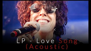 LP - Love Song - Acoustic