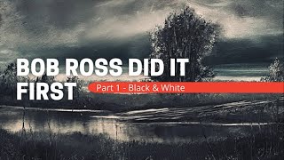 Bob Ross Tonalism Black And White part1