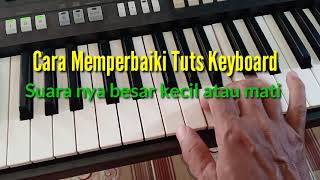 Cara Memperbaiki Tuts Keyboard Suaranya Besar Kecil