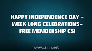 Happy Independence Day -Week Long Celebrations-Free membership CSi