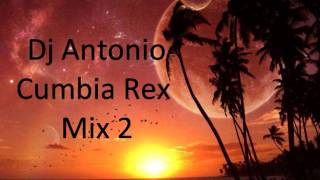 Dj Antonio Cumbia Rex Mix 2