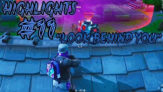 FORTNITE HIGHLIGHTS #11 "LOOK BEHIND YOU MOTHER TRUCKER"!