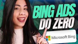 [BING ADS 2023] Como Anunciar no Bing Ads - Passo a Passo Completo