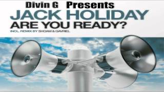 Jack Holiday - Are you ready (Shoam & Gavriel Remix) Remake