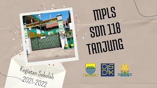 MPLS KEGIATAN SEKOLAH SDN 118 TANJUNG 2021-2022