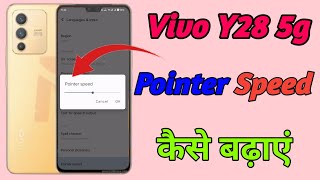 Vivo Y28 Pointer Speed Kaise Badhaye,Pointer Speed In Vivo y28 5g Phone