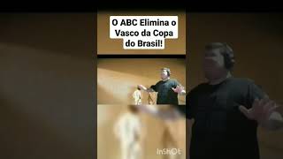 O ABC ELIMINA O VASCO NA SEGUNDA FASE DA COPA DO BRASIL! NOS PÊNALTIS!#cazé #vasco #copadobrasil