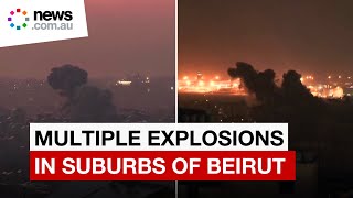 Explosions ring out after Israeli strikes on Beirut suburbs