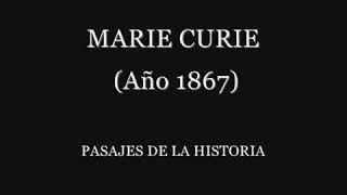 Pasajes de la historia con Juan Antonio Cebrian - Marie Curie