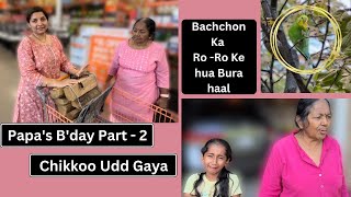 Chikku Udd Gaya | Block Party Mein lage sab chikkoo ko dhoondne | Papa ki B’day part - 2