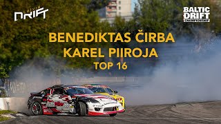 Benediktas Čirba x Karel Piiroja - DRIFT GRAND FINAL - TOP 16