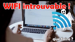 Comment résoudre le problème de wifi qui ne s'affiche pas !