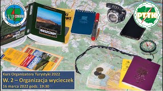 Kurs: Organizator Turystyki PTTK - Wykład 2: Organizacja wycieczek