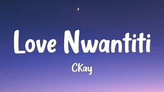 CKay - Love Nwantiti (Lyrics)