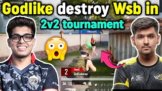 Godlike destroy Wsb in 2v2 tournament 🥵 GodL players aggressive gameplay 🔥