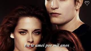 bella edward christina perri feat steve kazee a thousand years amanhecer part 2 final traducao