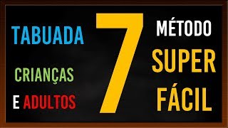 Tabuada do 7 - Método SUPER Fácil