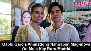 Gabbi Garcia Aminadong Nahirapan Mag-move On Mula Kay Ruru Madrid