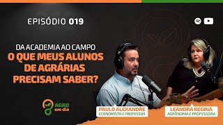 O QUE OS ALUNOS DE AGRÁRIAS PRECISAM SABER PARA O MERCADO DE TRABALHO? -  Agro em Dia #EP0019