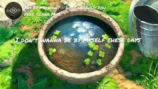 Fly By Midnight - Lost Without You feat. Clara Mae (Lyrics)