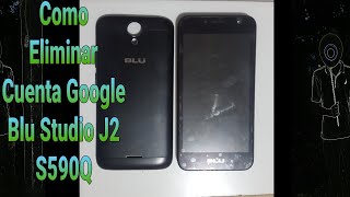 Como Quitar Cuenta Google Blu Studio J2-S590Q FACIL Y RAPIDO 2018 (SIN PC)