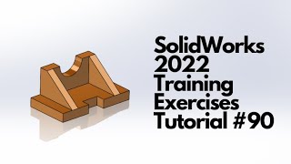 SolidWorks 2022 - Учебное пособие #90